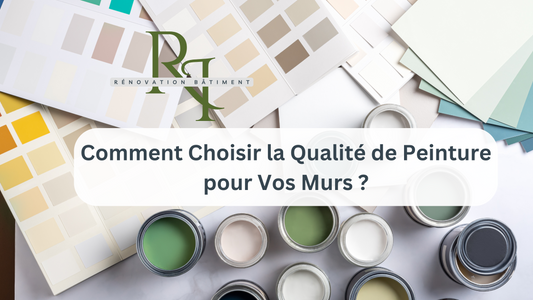 Comment Choisir la Qualité de Peinture pour Vos Murs ?